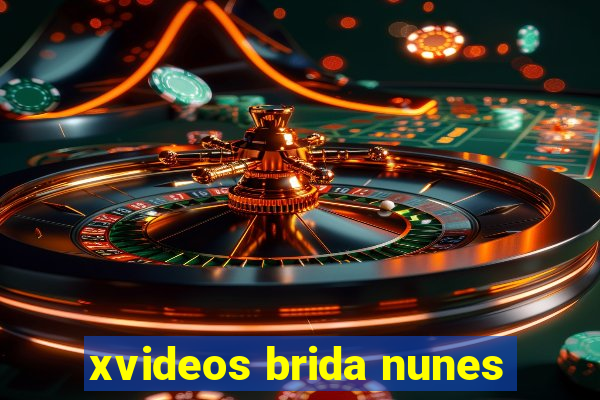 xvideos brida nunes